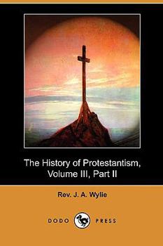 The History of Protestantism, Volume III, Part II