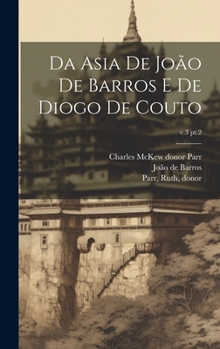 Hardcover Da Asia de João de Barros e de Diogo de Couto; v.3 pt.2 [Portuguese] Book