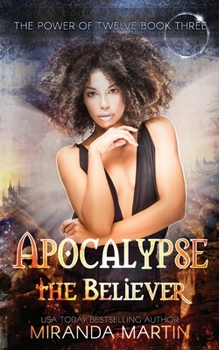 Paperback Apocalypse the Believer: A Post-Apocalyptic Reverse Harem Romance Book