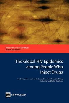 Paperback The Global HIV Epidemics Among People Who Inject Drugs Book