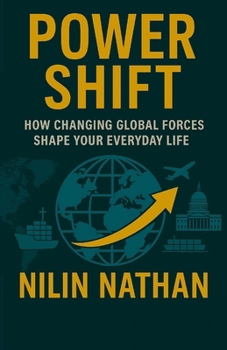 Paperback Power Shift: How Changing Global Forces Shape Your Everyday Life Book