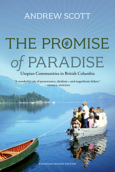 Paperback The Promise of Paradise: Utopian Communities in British Columbia Book