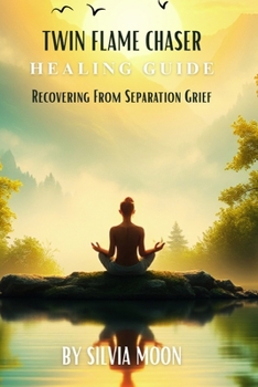 TWIN FLAME CHASER HEALING: HOW TO FREE YOUR SOUL