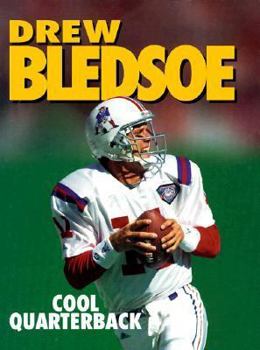 Hardcover Drew Bledsoe: Cool Quarterback Book