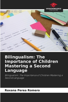 Paperback Bilingualism: The Importance of Children Mastering a Second Language Book