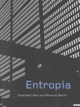 Paperback Entropia: Architects: Kadambari Baxi and Reinhold Martin Book