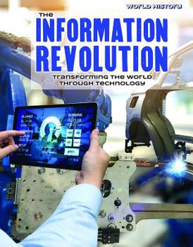 Paperback The Information Revolution: Transforming the World Through Technology Book