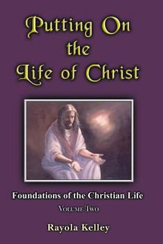Paperback Putting on the Life of Christ Book