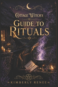 Cottage Witch's: Guide to Rituals