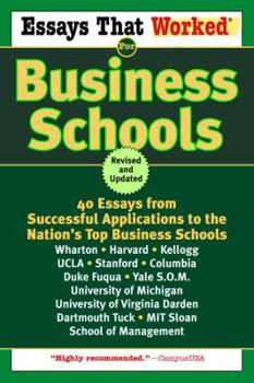 Paperback Essays That Worked for Business Schools: 40 Essays from Successful Applications to the Nation's Top Business Schools Book