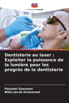 Paperback Dentisterie au laser: Exploiter la puissance de la lumière pour les progrès de la dentisterie [French] Book