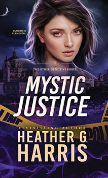 Mystic Justice: A Supernatural Crime Thriller (The Other Detective Series) - Book #2 of the Other Detective
