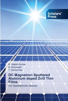 Paperback DC Magnetron Sputtered Aluminum doped ZnO Thin Films Book