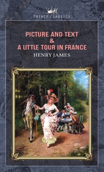 Picture and Text & A Little Tour in France