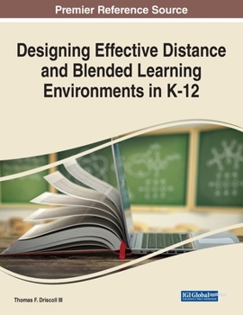 Paperback Designing Effective Distance and Blended Learning Environments in K-12 Book