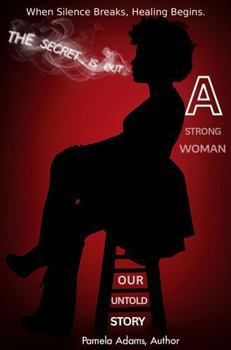 The Secret Is Out: Our Untold Story