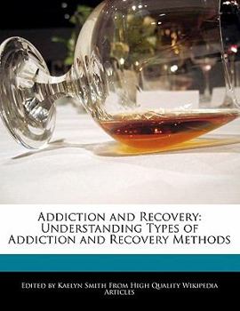 Paperback Addiction and Recovery: Understanding Types of Addiction and Recovery Methods Book