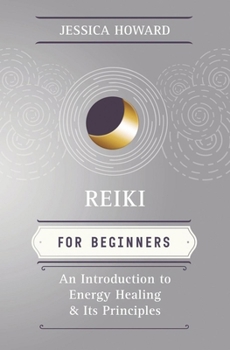 Paperback Reiki for Beginners: An Introduction to Energy Healing and Its Principles Book