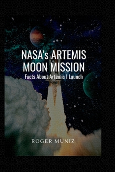 Paperback NASA's ARTEMIS MOON MISSION: Facts About Artemis I Launch Book