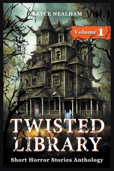 Paperback Twisted Library - Volume 1: Short Horror Stories Anthology Book