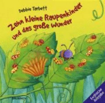 Hardcover Zehn kleine Raupenkinder und das große Wunder. Englische Ausgabe [German] Book