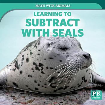 Paperback Learning to Subtract with Seals Book