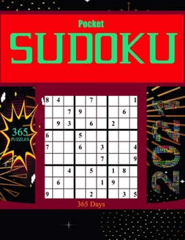 Paperback Pocket SUDOKU 365 Days: Big Sudoku Book large print for Adults - 365 Sudoku Puzzles for Beginners and Pros with Solutions - Sudoku Brain Game Book