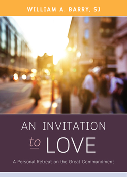 Paperback An Invitation to Love: A Personal Retreat on the Great Commandment Book