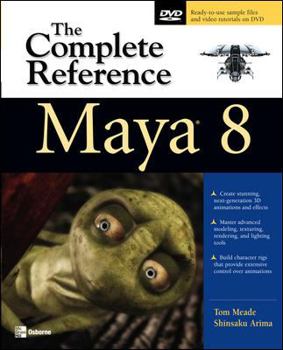 Paperback Maya 8: The Complete Reference [With Sample Files & Video Tutorials on DVD] Book