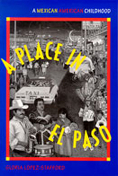 Paperback A Place in El Paso: A Mexican-American Childhood Book
