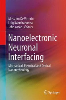 Hardcover Nanotechnology and Neuroscience: Nano-Electronic, Photonic and Mechanical Neuronal Interfacing Book