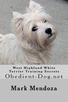 Paperback West Highland White Terrier Training Secrets: Obedient-Dog.net Book