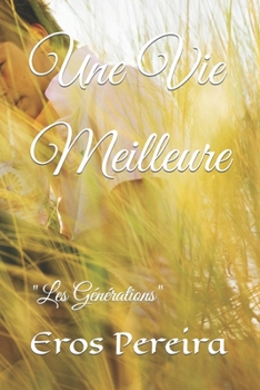 Paperback "Une Vie Meilleure: "Les Générations" [French] Book