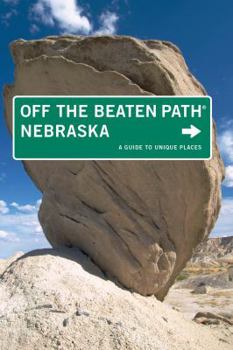 Paperback Nebraska Off the Beaten Path(r): A Guide to Unique Places Book