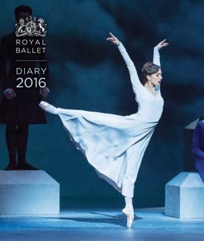 Diary Royal Ballet Desk Diary 2016: The Royal Ballet Past and Present Book