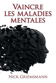 Paperback Vaincre Les Maladies Mentales [French] Book
