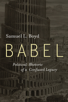 Paperback Babel: Political Rhetoric of a Confused Legacy Book