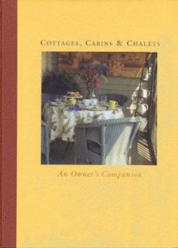 Spiral-bound Cottages, Cabins & Chalets: An Owner's Companion Book