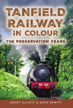 Paperback Tanfield Railway in Colour: The Preservation Years Book