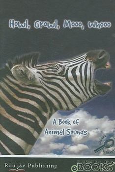 CD-ROM Howl, Growl, Moo, Whooo: A Book of Animal Sounds Book