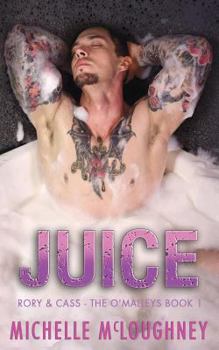 Juice - Book #1 of the O'Malleys