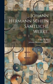 Hardcover Johann Hermann Schein sämtliche Werke. [German] Book