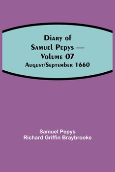 Paperback Diary of Samuel Pepys - Volume 07: August/September 1660 Book