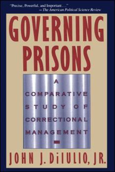Paperback Governing Prisons: A Comparative Study of Correctional Management Book