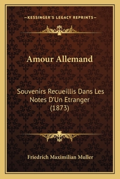 Paperback Amour Allemand: Souvenirs Recueillis Dans Les Notes D'Un Etranger (1873) [French] Book