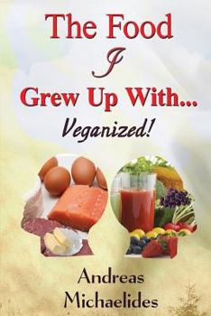 Paperback The Food I Grew Up With...: Veganized! Book
