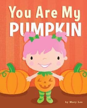 Paperback You Are My Pumpkin Book