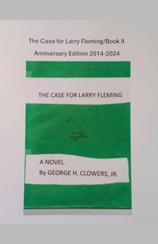 Paperback The Case for Larry Fleming/Book II Anniversary Edition 2014-2024 Book