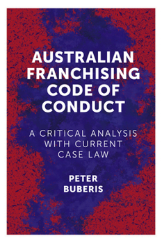 Hardcover Australian Franchising Code of Conduct: A Critical Analysis with Current Case Law Book