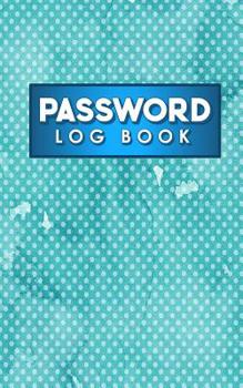 Paperback Password Log Book: Internet Password And Log Book, Password Log, Password Book Alphabetical, User Id And Password Book, Hydrangea Flower Book